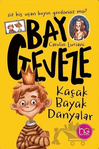 Bay Geveze - Küçük Büyük Dünyalar – Carolin Luciani – Mor Kelebek kitap kapağı