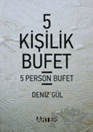 5 Kişilik Bufet / 5 Person Bufet – Deniz Gül – ARTER kitap kapağı