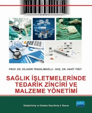 Sağlık İşletmelerinde Tedarik Zinciri ve Malzeme Yönetimi – Dilaver Tengilimoğlu, Vahit Yiğit – Nobel Akademik Yayıncılık kitap kapağı
