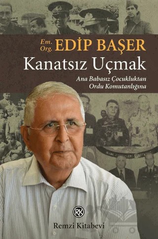 Kanatsız Uçmak – Edip Başer – Remzi Kitabevi kitap kapağı