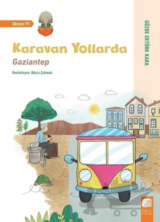 Karavan Yollarda - Gaziantep – Gözde Ertürk Kara – Final Kültür Sanat Yayınları kitap kapağı