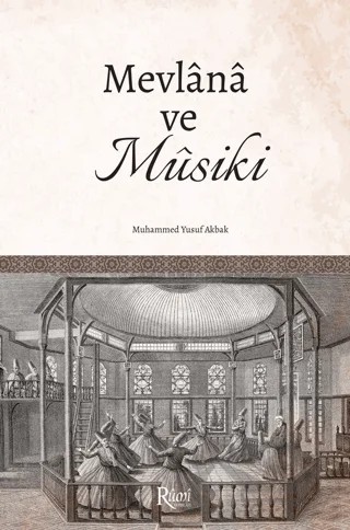 Mevlana Ve Musiki – Muhammed Yusuf Akbak – Rumi Yayınları kitap kapağı