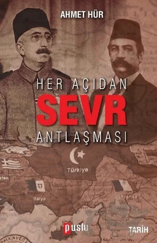 Her Açıdan Sevr Antlaşması – Ahmet Hür – Puslu Yayıncılık kitap kapağı