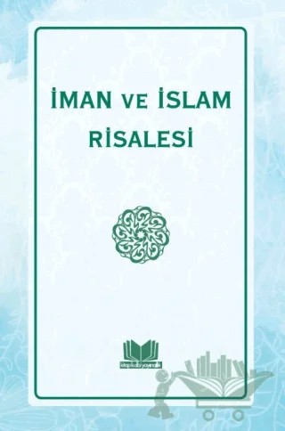 İman İslam Risalesi – Hüsameddin Vanlıoğlu, Fatih Kalender, Abdullah Hiçdönmez, Emin Ali Yüksel – Kitap Kalbi Yayıncılık kitap kapağı