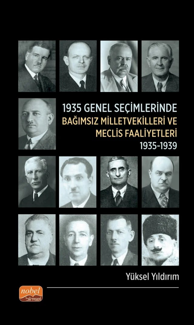 1935 Genel Seçimlerinde Bağımsız Milletvekilleri ve Meclis Faaliyetleri (1935-1939) – Yüksel Yıldırım – Nobel Bilimsel Eserler kitap kapağı