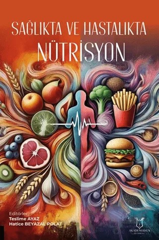 Sağlıkta ve Hastalıkta Nütrisyon – Kolektif – Akademisyen Kitabevi kitap kapağı