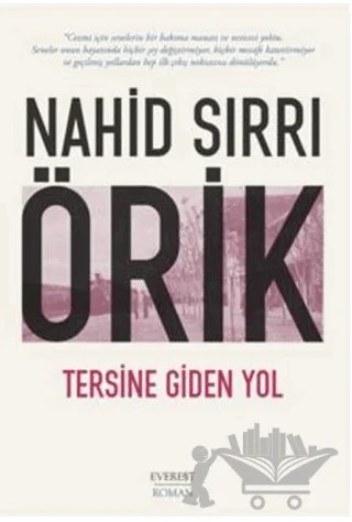 Tersine Giden Yol – Nahid Sırrı Örik – Everest Yayınları kitap kapağı