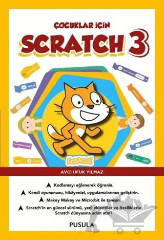 Çocuklar için Scratch 3 – Avcı Ufuk Yılmaz – Pusula Yayıncılık kitap kapağı