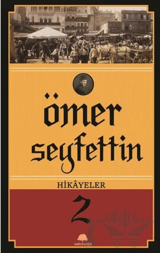 Ömer Seyfettin Hikayeler 2 – Ömer Seyfettin – Salkımsöğüt Yayınları kitap kapağı