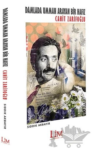 Damlada Umman Arayan Bir Hafız Cahit Zarifoğlu – Sıddık Akbayır – Lim Yayınları kitap kapağı