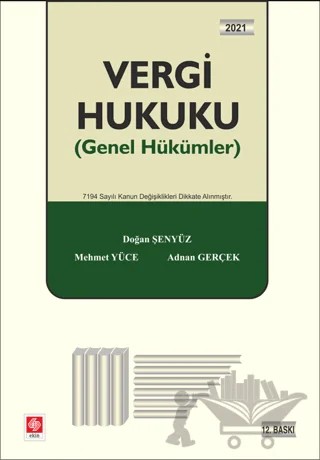 Vergi Hukuku (Genel Hükümler) – Adnan Gerçek, Doğan Şenyüz, Mehmet Yüce – Ekin Basım Yayın kitap kapağı