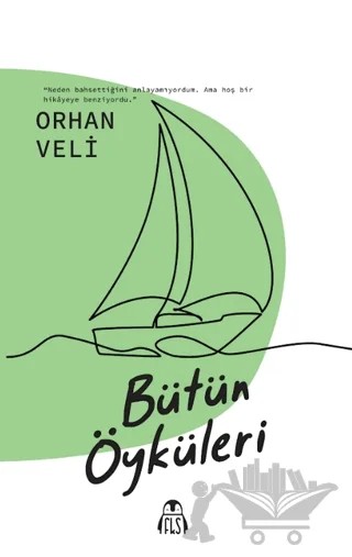 Bütün Öyküleri – Orhan Veli – Final Kültür Sanat Yayınları kitap kapağı