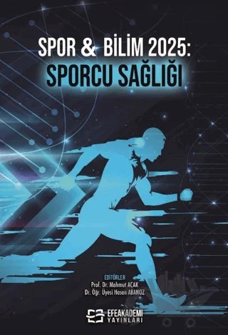 Spor & Bilim 2025: Sporcu Sağlığı – Kolektif – Efe Akademi Yayınları kitap kapağı