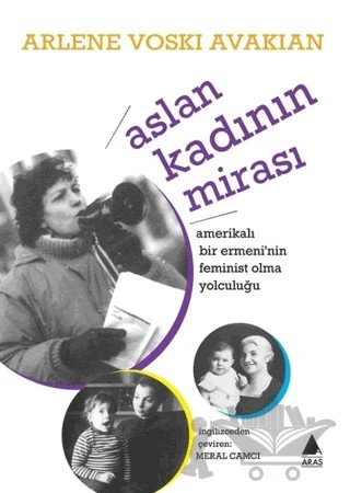 Aslan Kadının Mirası – Arlene Voski Avakian – Aras Yayıncılık kitap kapağı