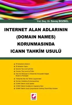Internet Alan Adlarının (Domain Names) Korunmasında ICANN Tahkim Usulü – Savaş Bozbel – Seçkin Yayıncılık kitap kapağı