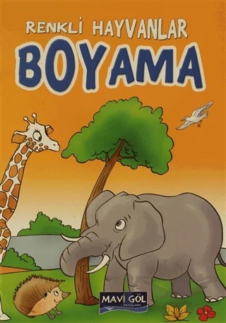 Renkli Hayvanlar Boyama – Kolektif – Mavi Göl Yayınları kitap kapağı
