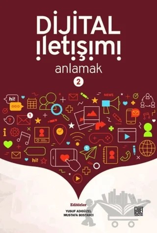Dijital İletişimi Anlamak 2 – Mustafa Bostancı, Yusuf Adıgüzel – Palet Yayınları kitap kapağı