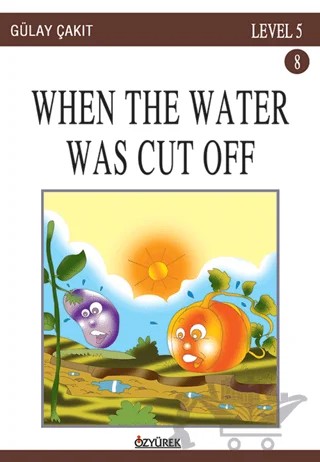 When The Water Was Cut Off 8 – Gülay Çakıt – Özyürek Yayınları kitap kapağı