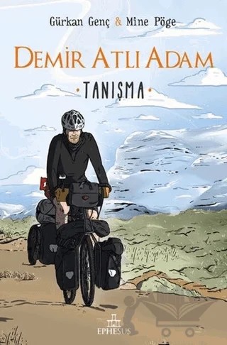 Tanışma - Demir Atlı Adam 1 (Ciltli) – Gürkan Genç, Mine Pöge – Ephesus Yayınları kitap kapağı