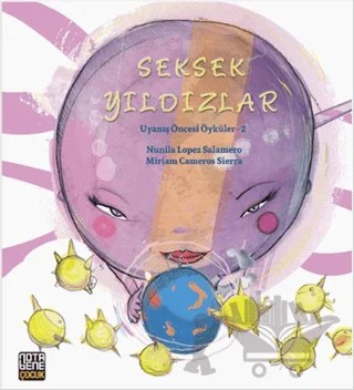 Seksek Yıldızlar - Uyanış Öncesi Öyküler 2 – Miriam Cameros Sierra, Nunila Lopez Salamero – Nota Bene Yayınları kitap kapağı