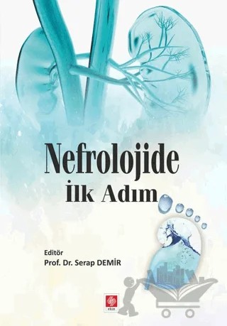 Nefrolojide İlk Adım – Serap Demir – Ekin Basım Yayın kitap kapağı
