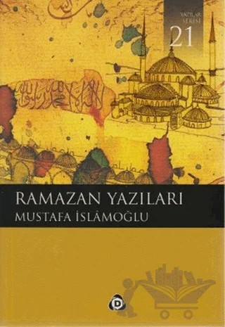 Ramazan Yazıları – Mustafa İslamoğlu – Düşün Yayıncılık kitap kapağı