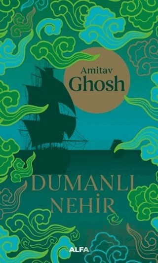 Dumanlı Nehir – Amitav Ghosh – Alfa Yayınları kitap kapağı