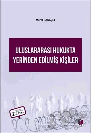 Uluslararası Hukukta Yerinden Edilmiş Kişiler – Murat Saraçlı – Adalet Yayınevi kitap kapağı