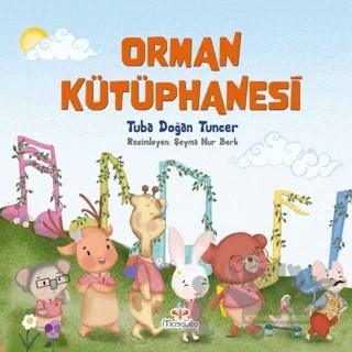 Orman Kütüphanesi – Tuba Doğan Tuncer – Mosquito Yayınları kitap kapağı