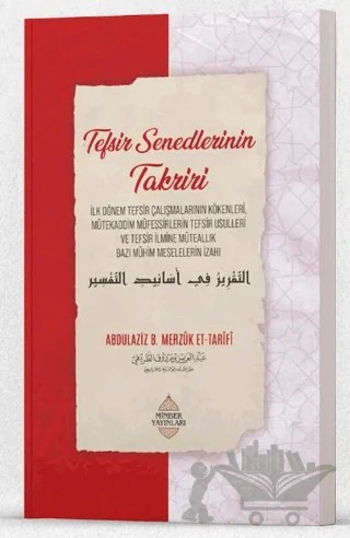 Tefsir Senedlerinin Takriri – Abdulaziz bin Merzûk et-Tarîfî – Minber Yayınları kitap kapağı