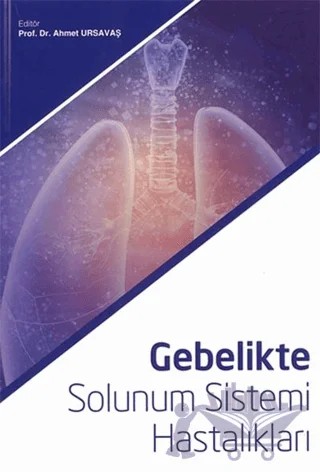 Gebelikte Solunum Sistemi Hastalıkları – Ahmet Urşavaş – Medyay Kitabevi kitap kapağı