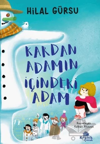 Kardan Adamın İçindeki Adam – Hilal Gürsu – Kronik Çocuk kitap kapağı