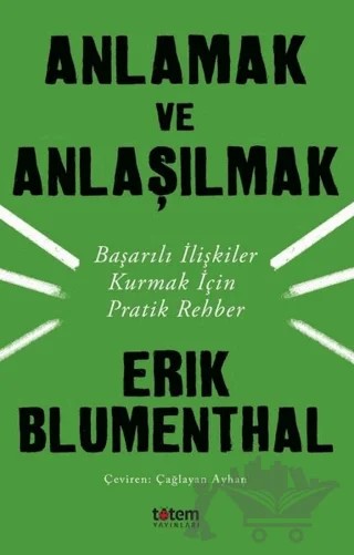 Anlamak ve Anlaşılmak – Erik Blumenthal – Totem Yayıncılık kitap kapağı