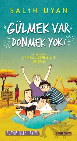 Gülmek Var Dönmek Yok - Acayip İşler Takımı – Salih Uyan – Carpe Diem Kitapları kitap kapağı