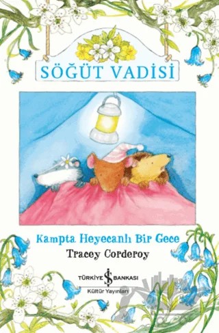 Kampta Heyecanlı Bir Gece - Söğüt Vadisi – Tracey Corderoy – İş Bankası Kültür Yayınları kitap kapağı