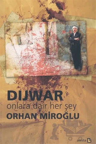 Dijwar Onlara Dair Her Şey – Orhan Miroğlu – Avesta Yayınları kitap kapağı