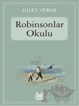 Robinsonlar Okulu – Jules Verne – Arkadaş Yayınları kitap kapağı