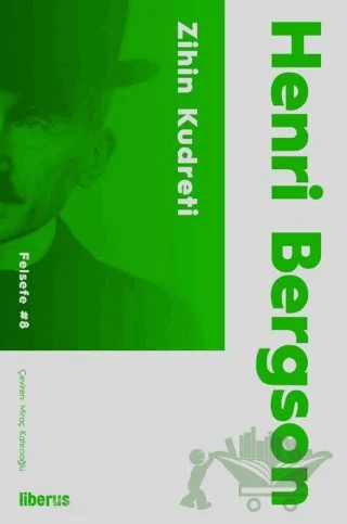 Zihin Kudreti – Henrı Bergson – Liberus Yayınları kitap kapağı