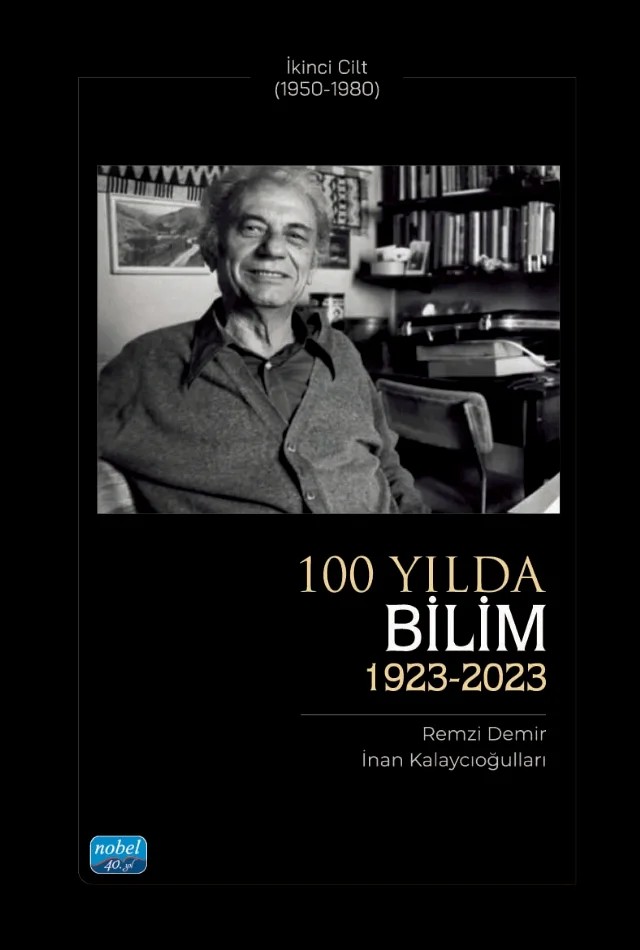 100 YILDA BİLİM (1923-2023) - İkinci Cilt (1950-1980) – Remzi Demir, İnan Kalaycıoğulları – Nobel Akademik Yayıncılık kitap kapağı