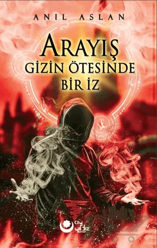 Arayış - Gizin Ötesinde Bir İz – Anıl Aslan – Ayyıldız Kitap kitap kapağı