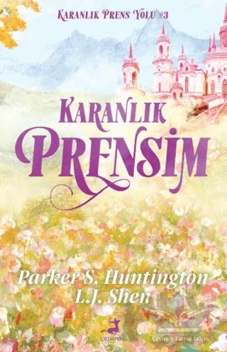 Karanlık Prensim – Parker S. Huntington, L. J. Shen – Olimpos Yayınları kitap kapağı