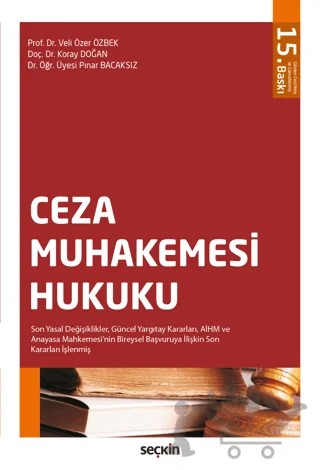 Ceza Muhakemesi Hukuku – Veli Özer Özbek, Koray Doğan, Pınar Bacaksız – Seçkin Yayıncılık kitap kapağı