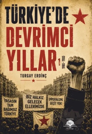 Türkiye'de Devrimci Yıllar – Turgay Erdinç – Kil Yayınları kitap kapağı