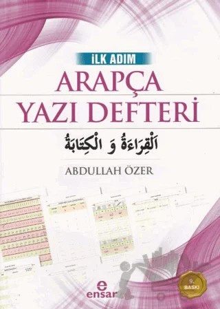 İlk Adım Arapça Yazı Defteri – Abdullah Özer – Ensar Neşriyat kitap kapağı