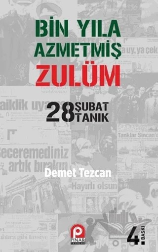 Bin Yıla Azmetmiş Zulüm: 28 Şubat 28 Tanık – Demet Tezcan – Pınar Yayınları kitap kapağı