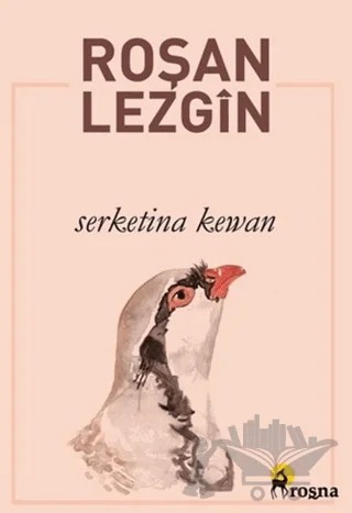 Serketina Kewan – Roşan Lezgîn – Roşna Yayınları kitap kapağı