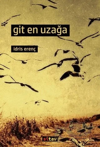 Git En Uzağa – İdris Erenç – Sitav Yayınevi kitap kapağı