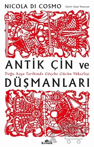 Antik Çin ve Düşmanları – Nicola Di Cosmo – Kronik Kitap kitap kapağı