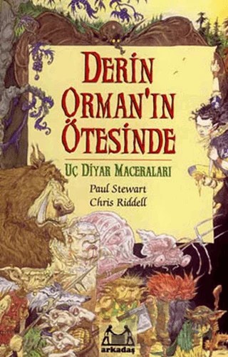 Derin Orman’ın Ötesinde Uç Diyar Maceraları 1. Kitap – Chris Riddell, Paul Stewart – Arkadaş Yayınları kitap kapağı