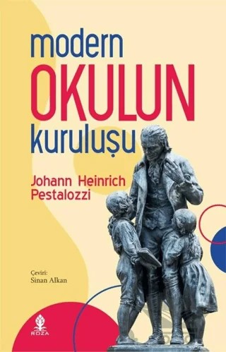 Modern Okulun Kuruluşu – Johann Heinrich Pestalozzi – Roza Yayınevi kitap kapağı
